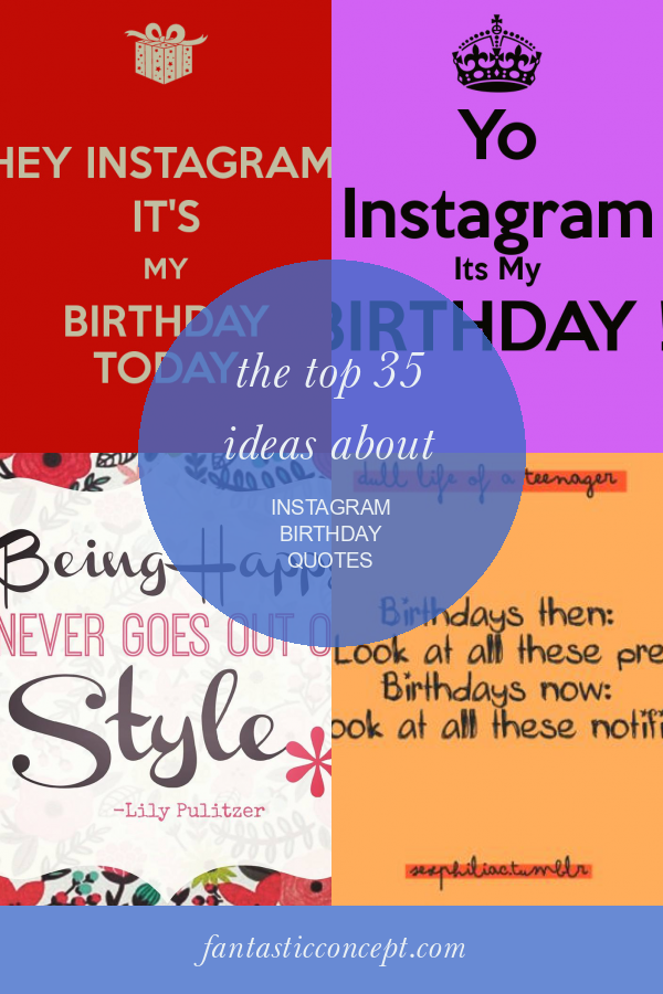 The top 35 Ideas About Instagram Birthday Quotes Home, Family, Style